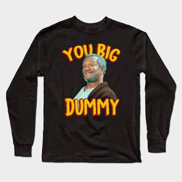 Sanford & Son Big Dummy Long Sleeve T-Shirt by OniSide